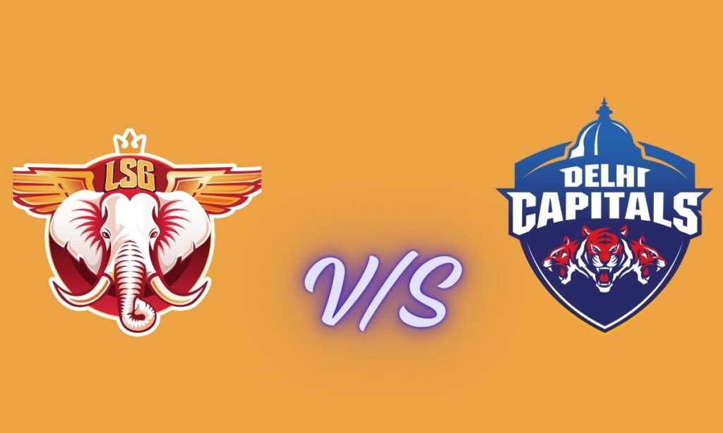 lucknow super giants vs delhi capitals timeline