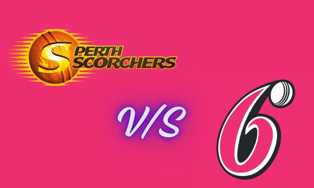 perth scorchers vs sydney sixers timeline